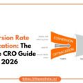 Conversion Rate Optimization: The Complete CRO Guide for 2026
